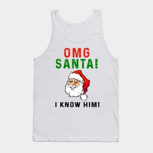 OMG Santa I Know Him Tank Top